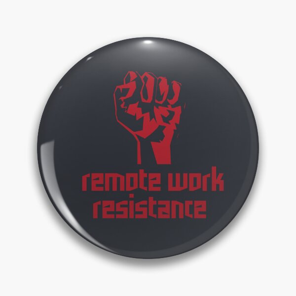 Item preview, remote work resistance designed and sold by yourgeekside.