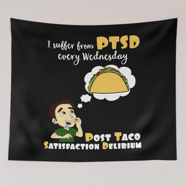 Item preview, PTSD Sufferer Every Wednesday Tacos designed and sold by SassyYetClassy.