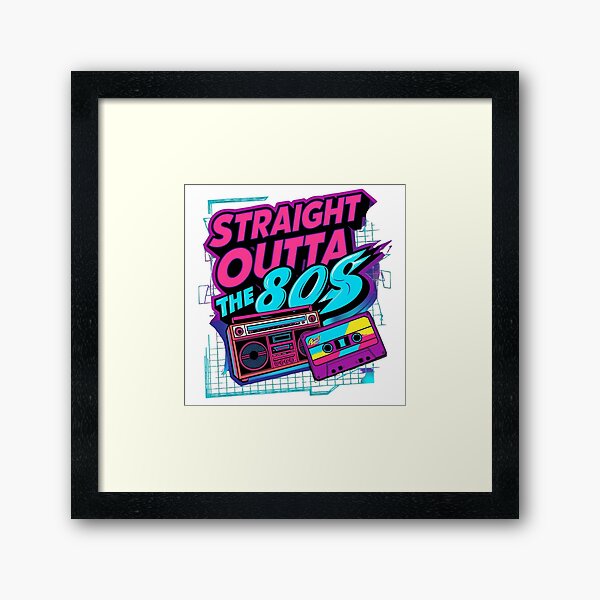 Item preview, Straight Outta The 80s designed and sold by Xenovate .