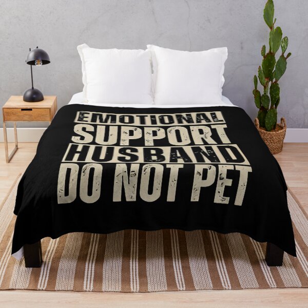 Item preview, Emotional Support Husband Funny Do Not Pet Design designed and sold by DARK_NOVA.