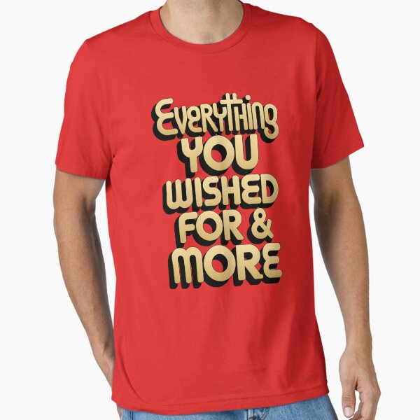 Item preview, Everything You Wished For & More designed and sold by Rell1970.