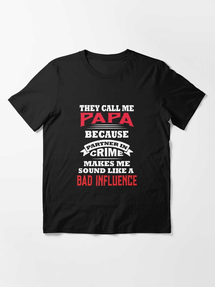 they call me papa shirt