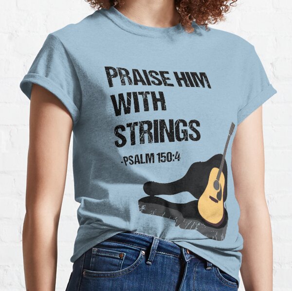 Praise Him Christian Guitar Player Distressed T Shirt Classic T-Shirt