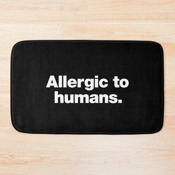 Item preview, Allergic to humans. designed and sold by chestify.