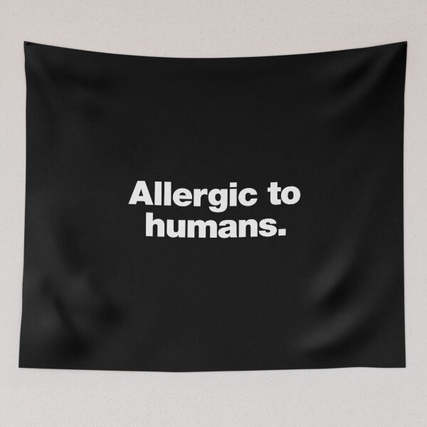 Item preview, Allergic to humans. designed and sold by chestify.