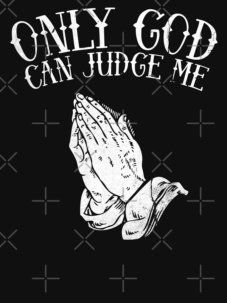  Only  God  Can  Judge  Me  Praying  Hands  Pullover 