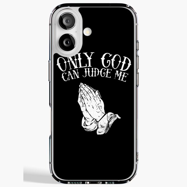 Only God Can Judge Me ~ Praying Hands