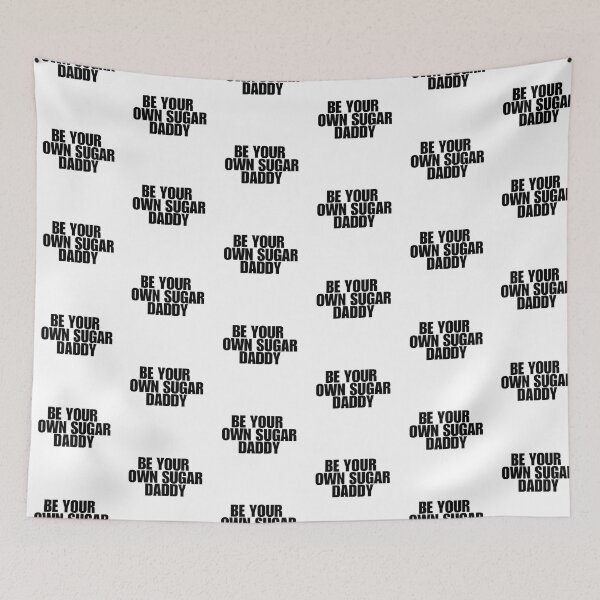 Item preview,  be your own sugar daddy designed and sold by Taloory.