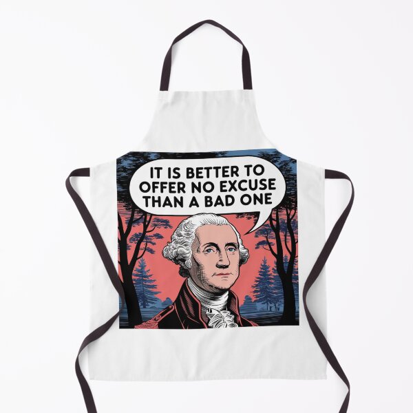 Artikelvorschau, Keine Ausreden, George Washington, Gründerväter, Meme, funnyfits70, Humor, Lustig, Retro, Vintages, lustige Zitate, Tierhumor, entworfen und verkauft von FunnyFits70.