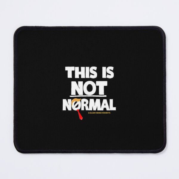 Item preview, This is not Normal! designed and sold by GoldenMMoments.