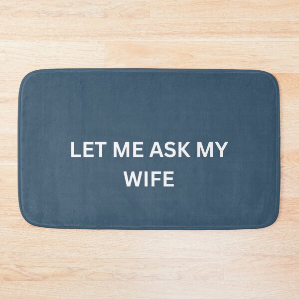 Item preview, LET ME ASK MY WIFE designed and sold by sisira gunarathna.