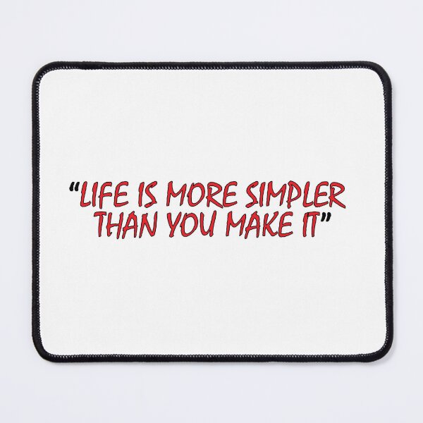 Item preview, "Life is more simpler than you make it" designed and sold by Positive Mindzet!.