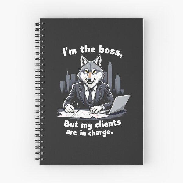 Item preview, I'm the Boss but my Clients are Incharge Wolf Design designed and sold by FoxyJags.