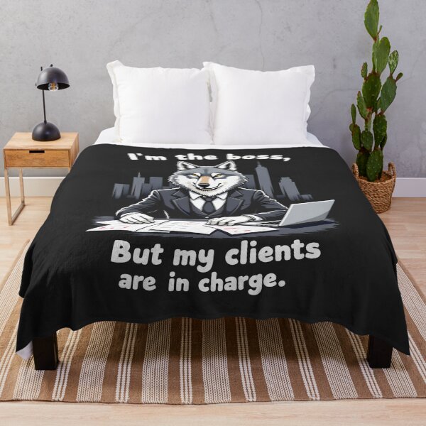 Item preview, I'm the Boss but my Clients are Incharge Wolf Design designed and sold by FoxyJags.
