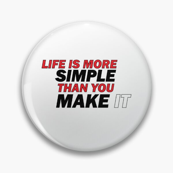 Item preview, Life is more simple than you make it designed and sold by Positive Mindzet!.