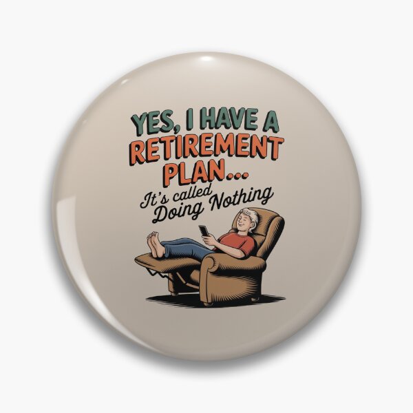 Item preview, I have a retirement plan - Does this shirt make me look retired - Retired 2025 - Retirement 2025 designed and sold by JansenGS.