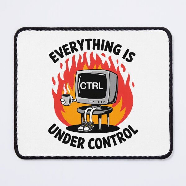 Item preview, Funny Everything Is Under Control - Retro Computer Chaos Meme designed and sold by Trend Pixel Co..
