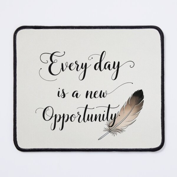 Item preview, Every Day is a New Opportunity 18 designed and sold by Zeir Shop.