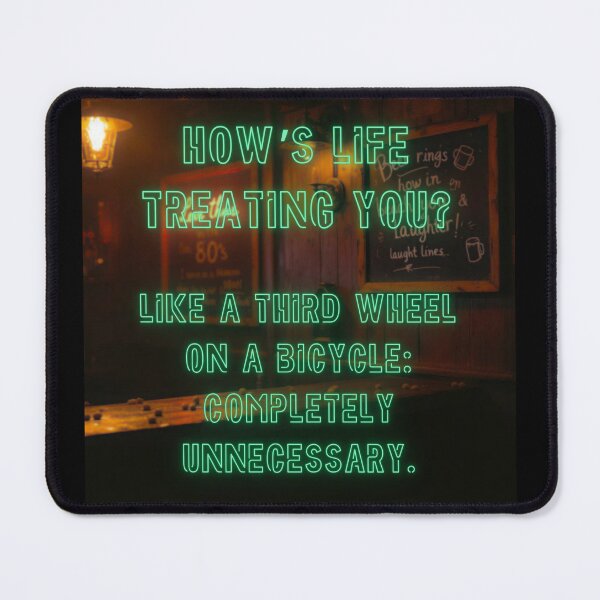 Item preview, How's Life treating you? Like a 3rd wheel on a bicycle... designed and sold by nature. electrified..