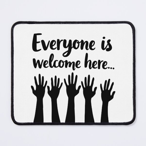 Item preview, Everyone is Welcome Here designed and sold by AsreArt.
