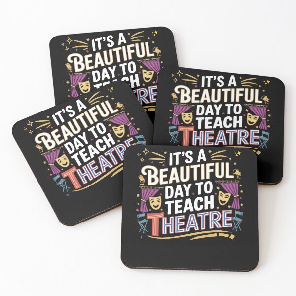 Item preview, Funny It's a Beautiful Day to Teach Theatre, Theatre Lovers designed and sold by ArtByKatti.