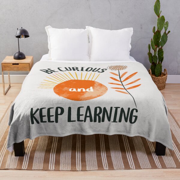 Item preview, Be curious and keep learning designed and sold by QuiteTees.