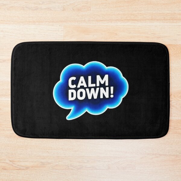 Item preview, Calm Down! 4 designed and sold by Zeir Shop.