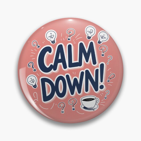 Item preview, Calm Down! 18 designed and sold by Zeir Shop.