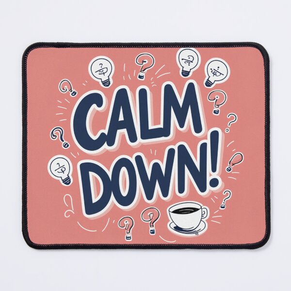 Item preview, Calm Down! 18 designed and sold by Zeir Shop.