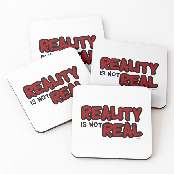 Item preview, Reality is not Real - Inspire Quote designed and sold by WhimWiz.