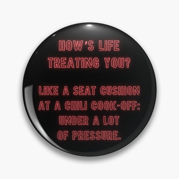 Item preview, How's Life treating you? Like a seat cushion at a chili cook-off... designed and sold by nature. electrified..