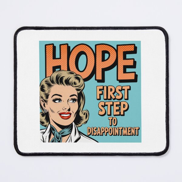Item preview, Hope, disappointment, low expectations. dark, silly, meme, funnyfits70, Humor, Funny, retro, vintages, funny quotes, animal humor, designed and sold by FunnyFits70.