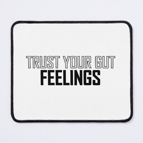 Item preview, Trust your gut feelings designed and sold by Positive Mindzet!.