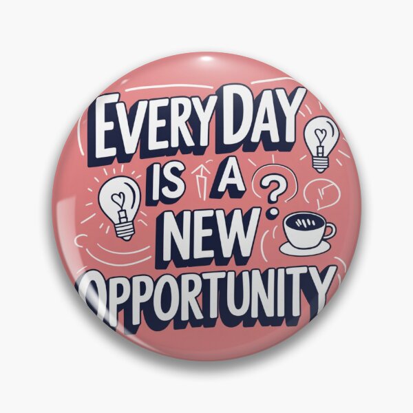 Item preview, Every Day is a New Opportunity 14 designed and sold by Zeir Shop.