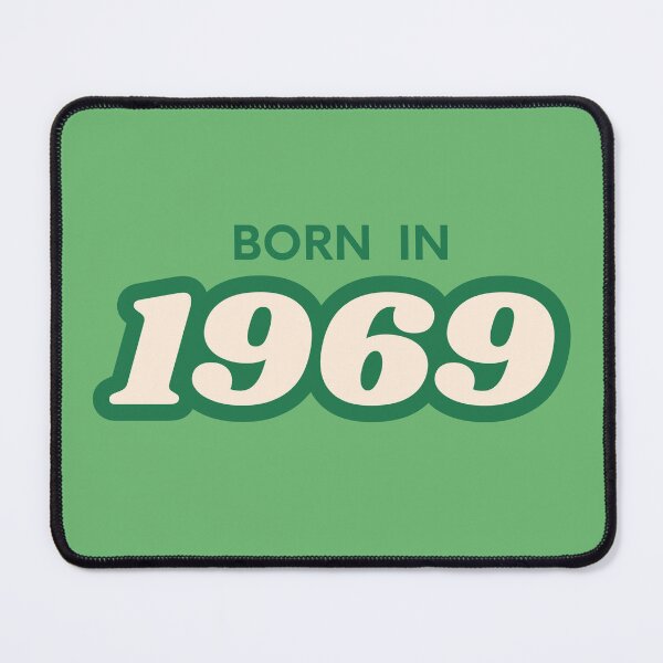 Item preview, Born In 1969 designed and sold by ArtCraftLab.
