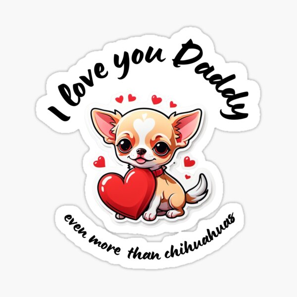 Item preview, Cute chihuahua for my dad designed and sold by Cobelius.