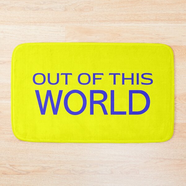 Item preview, OUT OF THIS WORLD designed and sold by Sarcastic Tee.