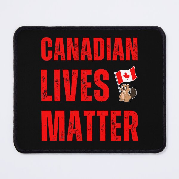 Item preview, Canadian Lives Matter designed and sold by Trixie-Hustle.