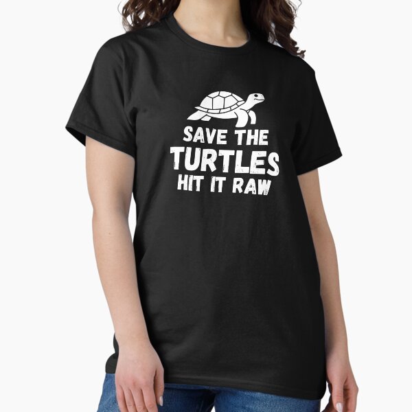Item preview, Save The Turtles Hit it Raw designed and sold by RosCraft.
