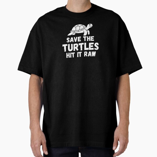 Item preview, Save The Turtles Hit it Raw designed and sold by RosCraft.