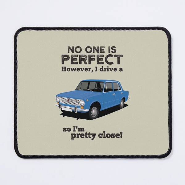 Item preview, No one is perfect. However, I drive a VAZ-2101 - Lada 1200 so I'm pretty close designed and sold by knappidesign.