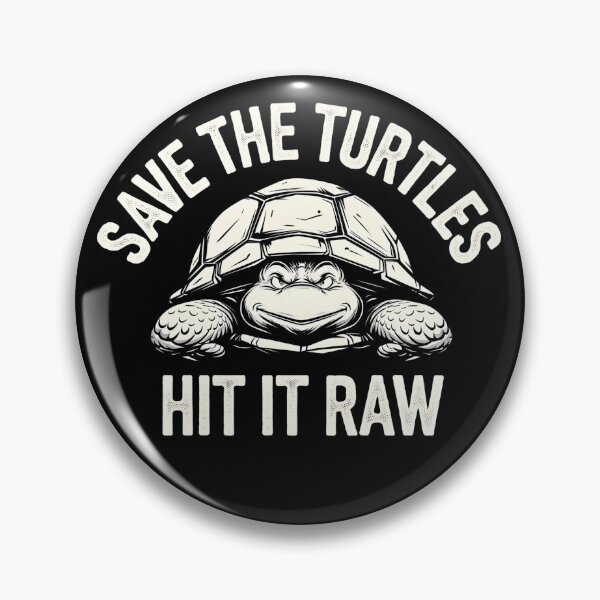 Item preview, Save The Turtles Hit it Raw designed and sold by RosCraft.