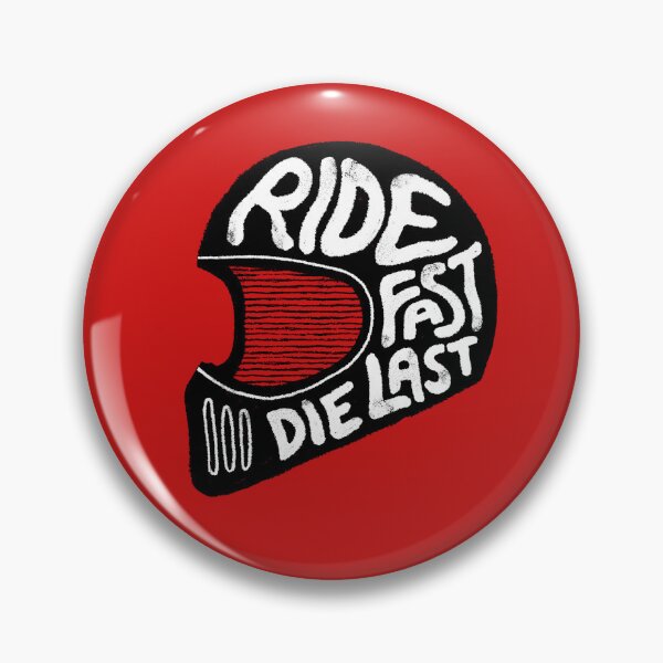 Item preview, Ride Fast, Die Last designed and sold by mr.ninja13.