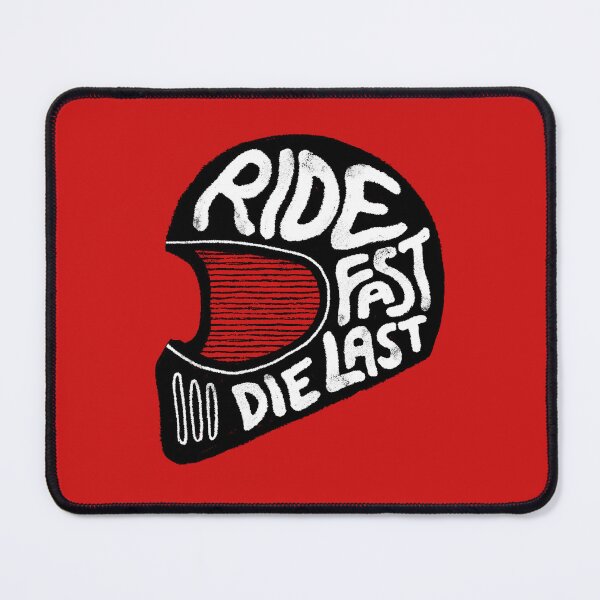 Item preview, Ride Fast, Die Last designed and sold by mr.ninja13.