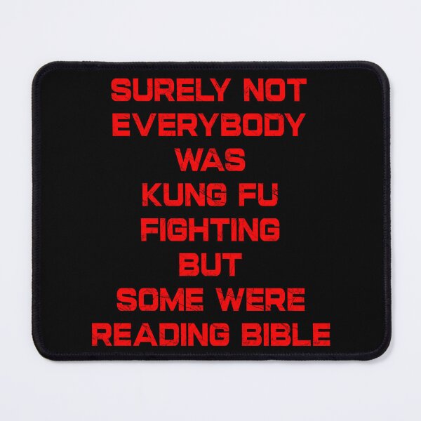 Item preview, Not Everyone Was Kung Fu Fighting – Some Were Reading the Bible | red designed and sold by ZechJohnRB.