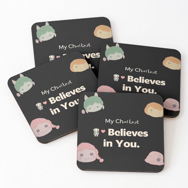 Item preview, My Chatbot Believes In You. designed and sold by MofazStyle.
