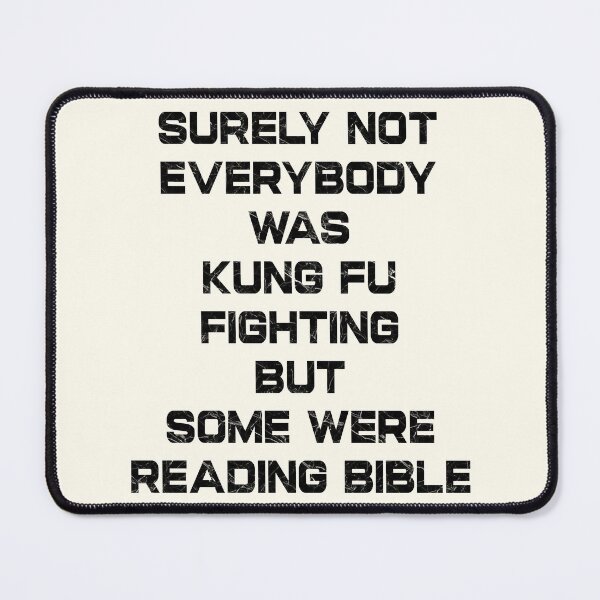 Item preview, Not Everyone Was Kung Fu Fighting – Some Were Reading the Bible | Black designed and sold by ZechJohnRB.