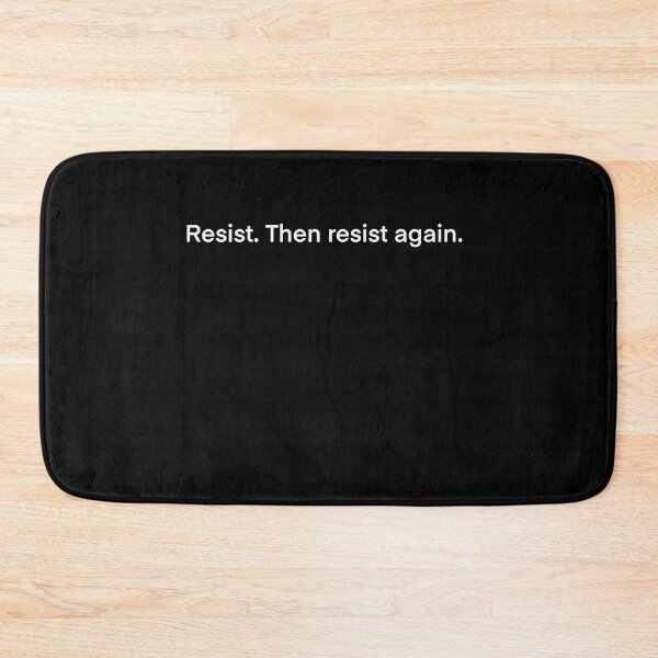 Item preview, Resist. Then resist again. designed and sold by GinetteWhite.