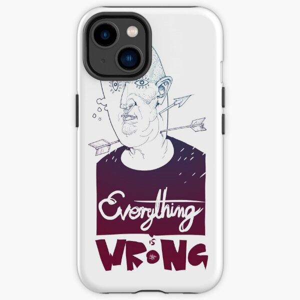 Everything is Wrong iPhone Tough Case