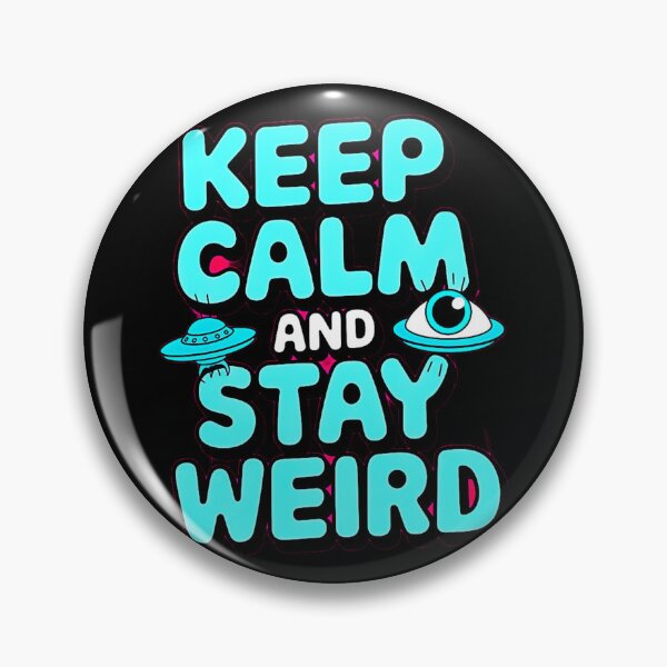Item preview, Stay Calm And Stay Weird designed and sold by SteezeeStore.